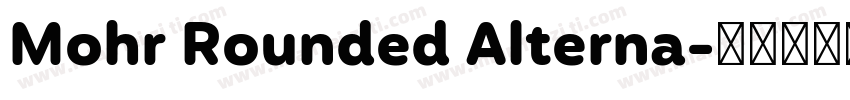 Mohr Rounded Alterna字体转换